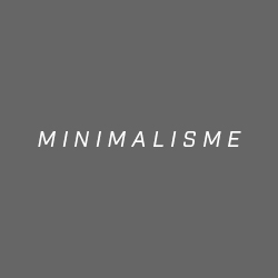 Collection - Minimalisme